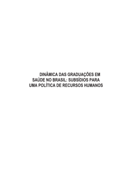 II &ndash; DIN&Acirc;MICA DAS GRADUA&Ccedil;&Otilde;ES EM SA&Uacute;DE NO BRASIL