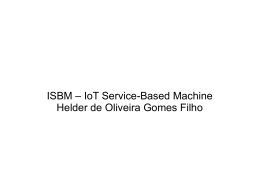 ISBM – IoT Service-Based Machine Helder de Oliveira Gomes Filho