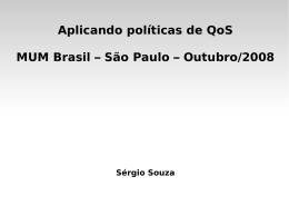 Aplicando políticas de QoS MUM Brasil – São Paulo