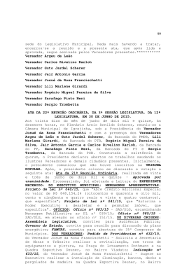 99 sede do Legislativo Municipal. Nada mais havendo a tratar