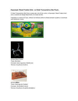 Exposi&ccedil;&atilde;o `Brasil Futebol Arte`, no Hotel Transam&eacute;rica S&atilde;o Paulo