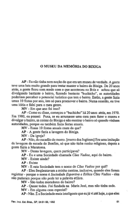 Eu n&atilde;o tinha nem no&ccedil;&atilde;o do que era um museu de verdade. A gente