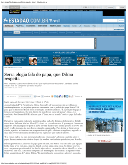 Serra elogia fala do papa, que Dilma respeita - brasil