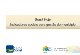 Brasil Hoje Indicadores sociais para gestão do município