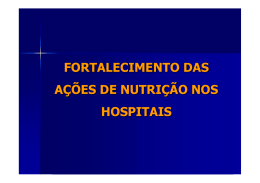 FORTALECIMENTO DAS A&Ccedil;&Otilde;ES DE NUTRI&Ccedil;&Atilde;O NOS HOSPITAIS