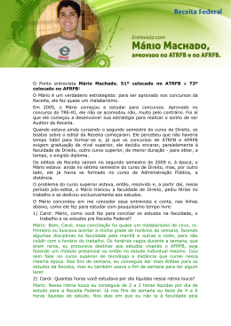1) Como foram os seus primeiros passos nesse mundo dos concursos