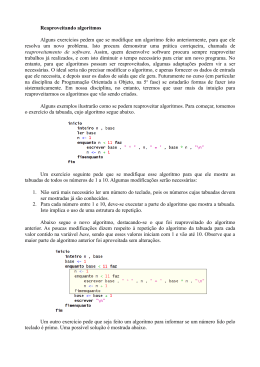 Reaproveitando algoritmos Alguns exerc&iacute;cios pedem que se