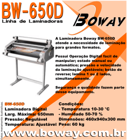 A Laminadora Boway BW-650D atende a necessidade de la ` para
