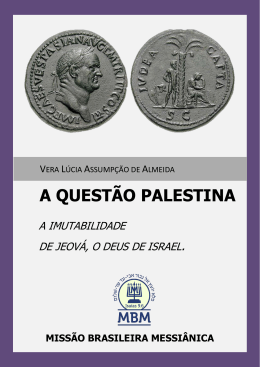 A QUEST&Atilde;O PALESTINA - Miss&atilde;o Brasileira Messi&acirc;nica