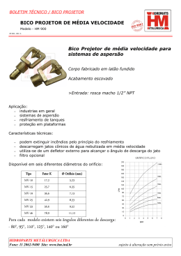 Para cada modelo existem seis ângulos diferentes de descarga