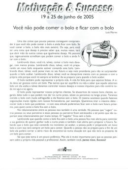 Você não pode comer o bolo e ficar com o bolo