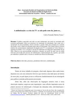 A midiatiza&ccedil;&atilde;o e a crise da TV: se n&atilde;o pode com ela, junte