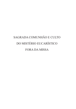 sagrada comunh&atilde;o e culto do mist&eacute;rio eucar&iacute;stico fora da missa