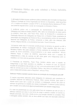 O Ministério Público não pode substituir a Policia Judiciária,