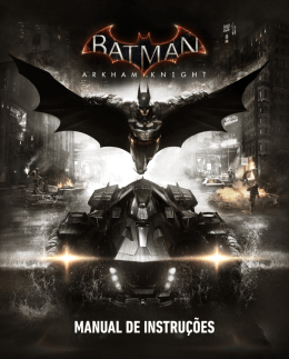 MANUAL DE INSTRUÇÕES - Batman: Arkham Knight
