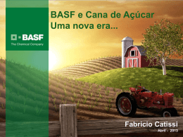 BASF e Cana de Açúcar Uma nova era... Fabricio Catissi