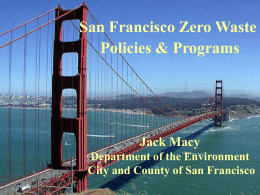 San Francisco Zero Waste Policies & Programs - CSG-ERC