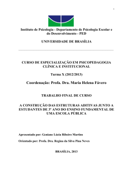 (2012/2013) Coordenação: Profa. Dra. Maria Helena Fávero