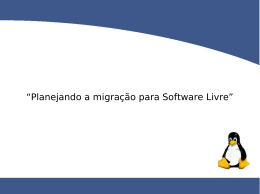 “Planejando a migração para Software Livre”