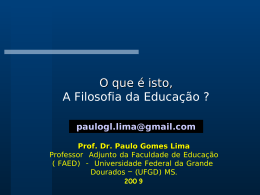 O que é isto, a filosofia da educação – Paulo Gomes Lima