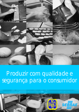 Produzir com qualidade e seguran&ccedil;a para o