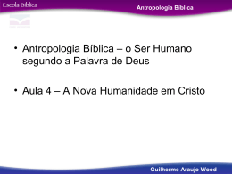 • Antropologia Bíblica – o Ser Humano segundo a Palavra de Deus