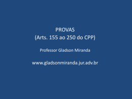 PROVAS (Arts. 155 ao 250 do CPP)