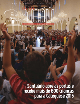 Santu&aacute;rio abre as portas e recebe mais de 600 crian&ccedil;as para a