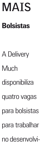 Bolsistas A Delivery Much disponibiliza quatro vagas para