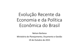 Evolução Recente da Economia e da Política Econômica do Brasil