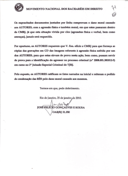 Os supracitados documentos juntados por linha comprovam o dano