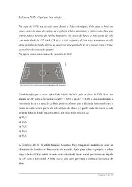 1. (Unesp 2012) O gol que Pel&eacute; n&atilde;o fez Na copa de 1970, na
