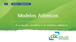 - A evolução científica e os modelos atômicos
