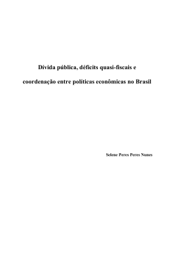 D&iacute;vida p&uacute;blica, d&eacute;ficits quasi-fiscais e coordena&ccedil;&atilde;o entre pol&iacute;ticas