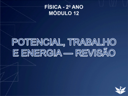 POTENCIAL, TRABALHO E ENERGIA &mdash; REVIS&Atilde;O