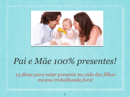 13 dicas para estar presente na vida dos filhos mesmo trabalhando