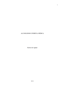 1 ALCOOLISMO E PER&Iacute;CIA M&Eacute;DICA Eurico de Aguiar 2011