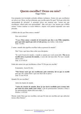 Quem escolhe? Deus ou n&oacute;s?