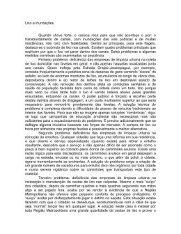 Lixo e inundações Quando chove forte, o carioca reza para que não