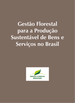 Gest&atilde;o Florestal para a Produ&ccedil;&atilde;o Sustent&aacute;vel de Bens e Servi&ccedil;os