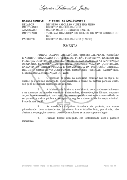 Ementa: HABEAS CORPUS LIBERAT&Oacute;RIO. PROCESSUAL PENAL