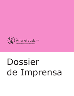 DOSSIER DE IMPRENSA AMANEIRADELA.COM