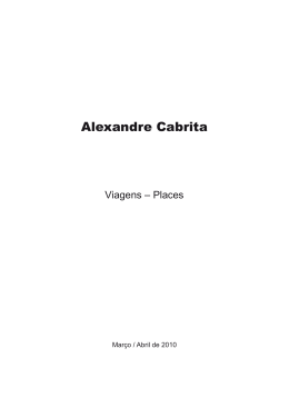 Viagens: Places. galeria Valbom, Lisboa.