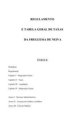 Regulamento e Tabela Geral das Taxas da Freguesia de Neiva…