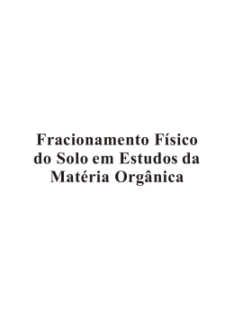 Fracionamento F&iacute;sico do Solo em Estudos da Mat&eacute;ria Org&acirc;nica