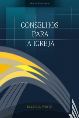 Conselhos para a Igreja (2007) - Centro de Pesquisas Ellen G. White