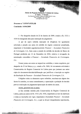 I - Por despacho datado de 22 de Janeiro de 2009, cotado