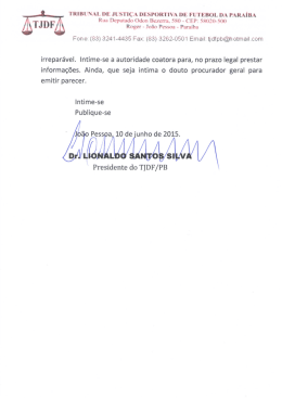 irrepar&aacute;vel. Intime-se a autoridade coatora para, no prazo legal