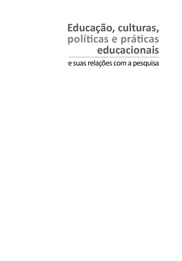 Educa&ccedil;&atilde;o, culturas, pol&iacute;ticas e pr&aacute;ticas educacionais
