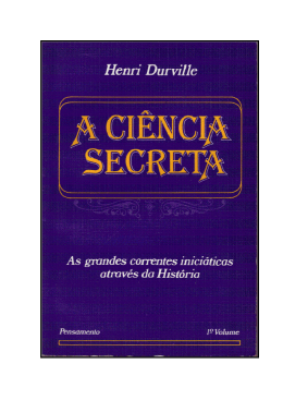 Henri Durville - A Ci&ecirc;ncia Secreta - V.1 (rev) - Sem